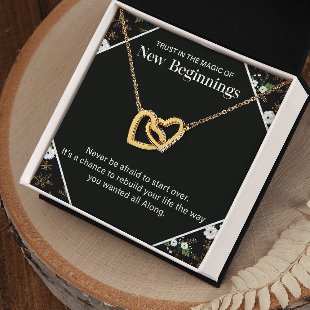 Trust in the magic of new beginnings