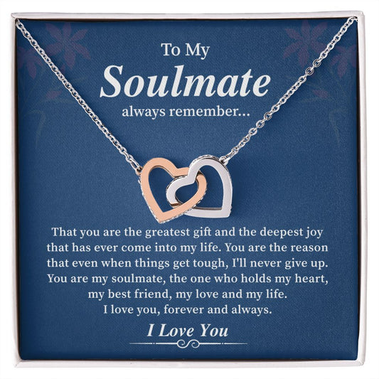 To My Soulmate Always Remember My Best Friend And My Life I Love You, Forever