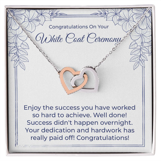 Congratulation on your white coat ceremony - congratulations