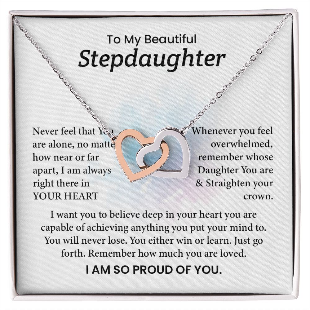 To My Step Daughter Remember How Much You Are loved ,I Am So proud Of You