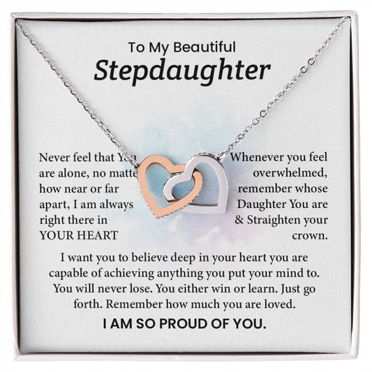 To My Step Daughter Remember How Much You Are loved ,I Am So proud Of You