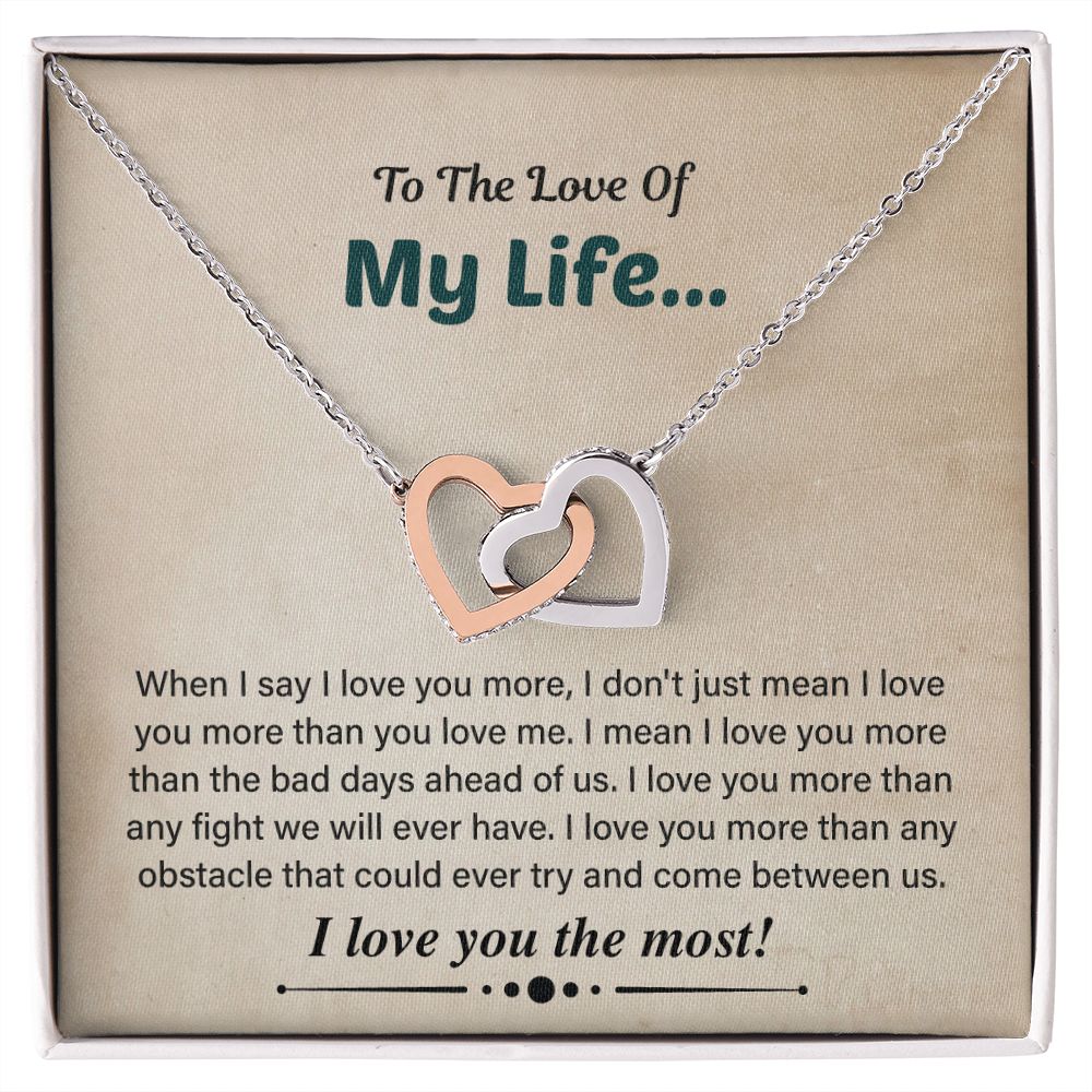 To The Love Of My  Life I love You The Most