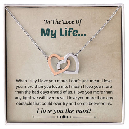 To The Love Of My  Life I love You The Most