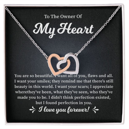 To The Owner Of My Heart I Found Perfection In You I Love you Forever.