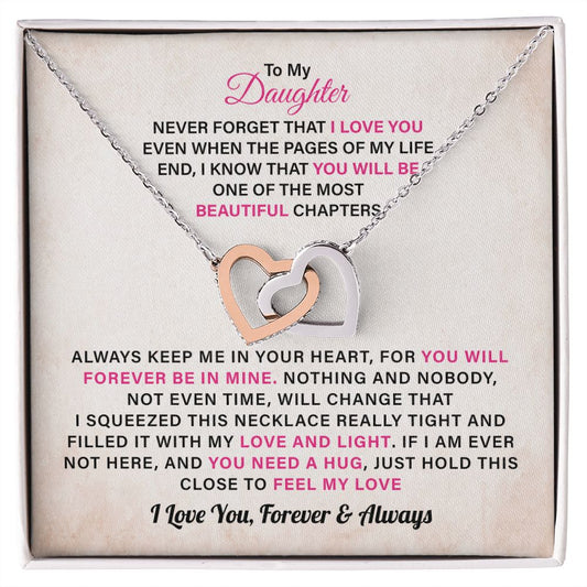 To My Daughter I Know That You Will Be One Of The Most Beautiful Chapters I Love You, Forever And Always