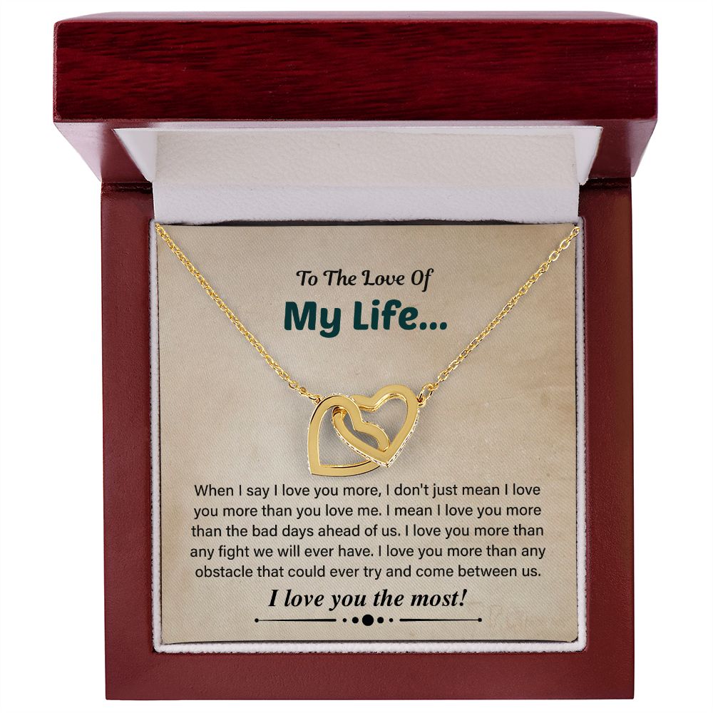 To The Love Of My  Life I love You The Most