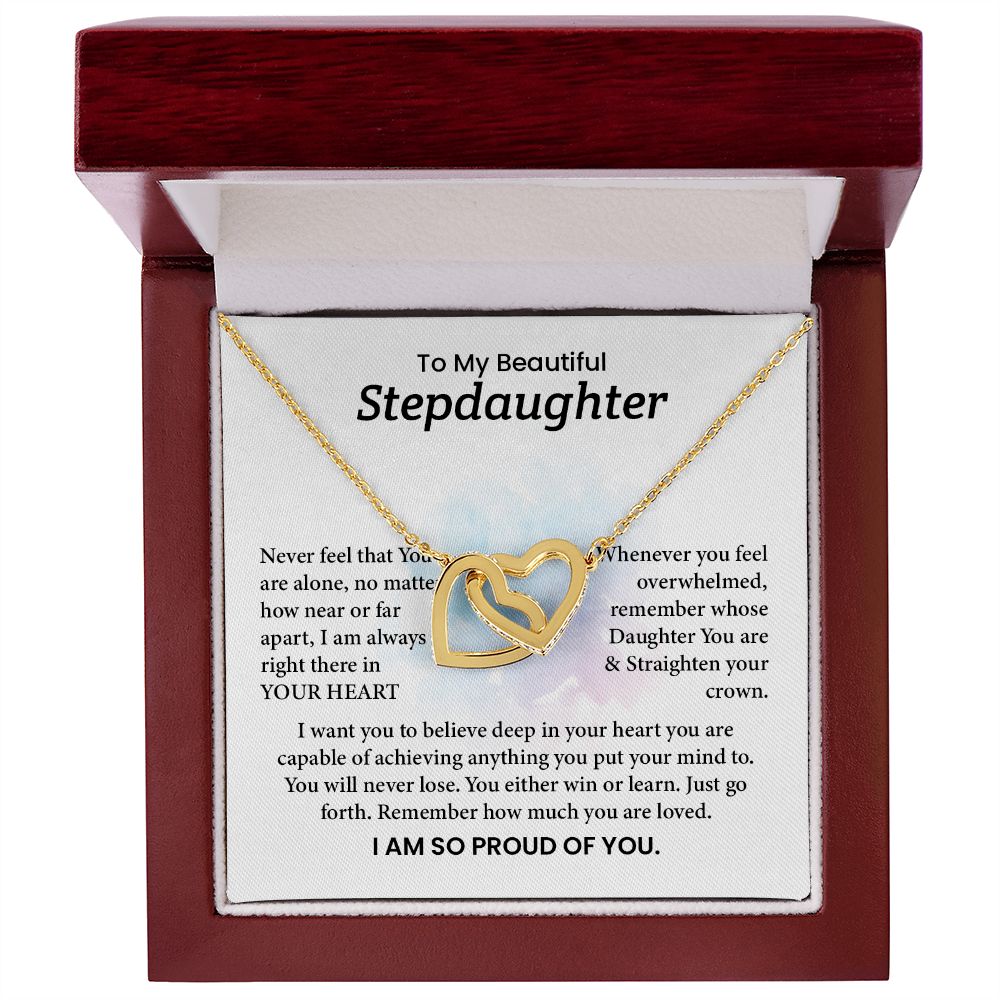 To My Step Daughter Remember How Much You Are loved ,I Am So proud Of You