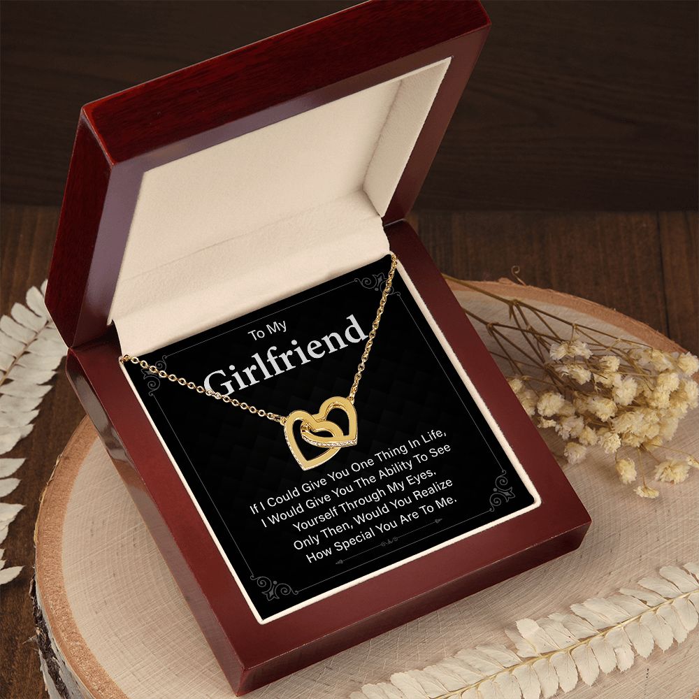 To My Girlfriend Would, You Realize How Special You Are To Me