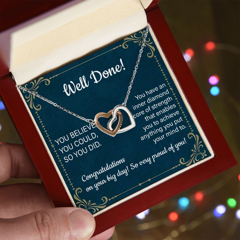 Well Done  You Believed You Could So You Did Well Done  Congratulation On You Big Day So Very Proud Of You