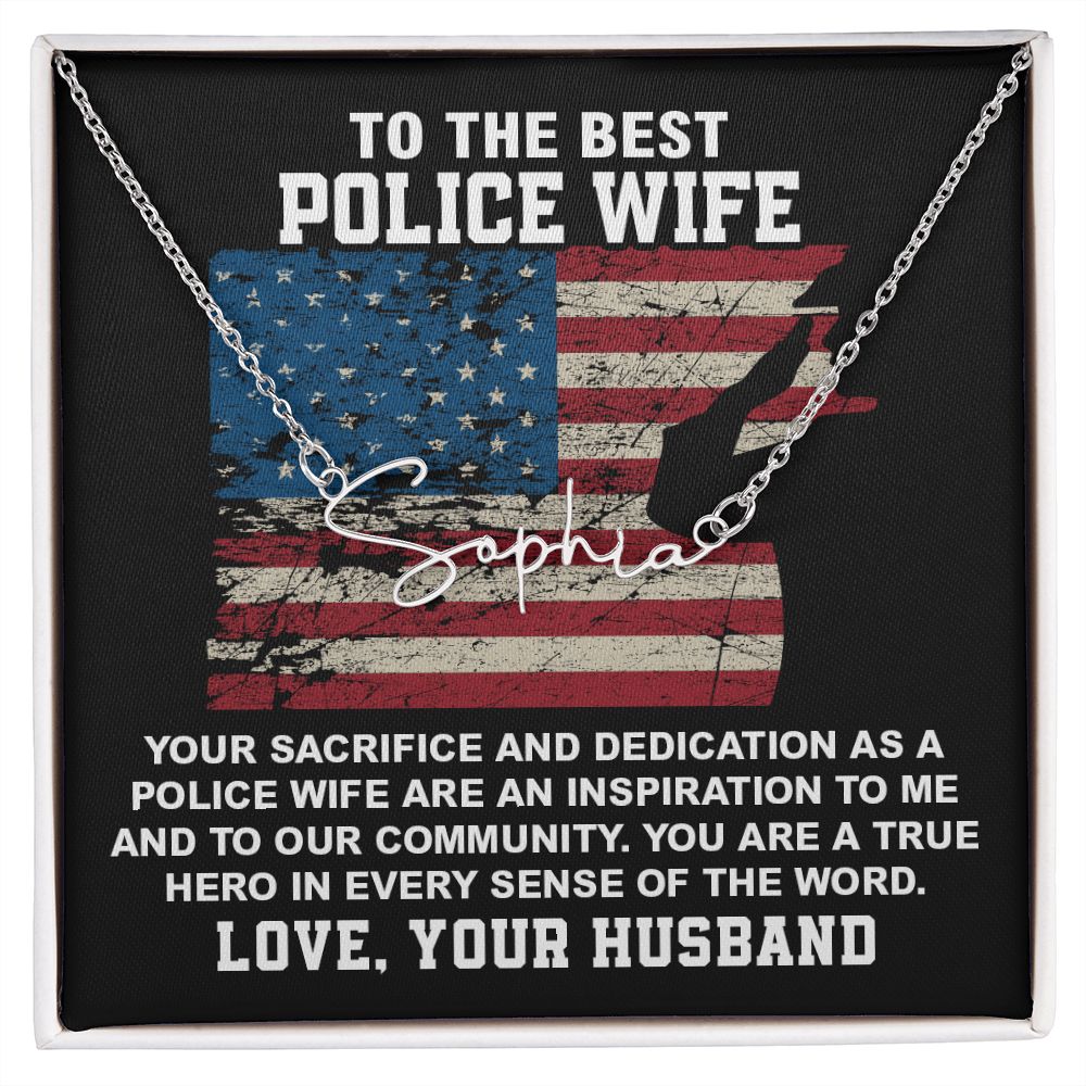 To  The Best Police Wife You Are Hero In Every Sense Of The Word. Love , Your Husband
