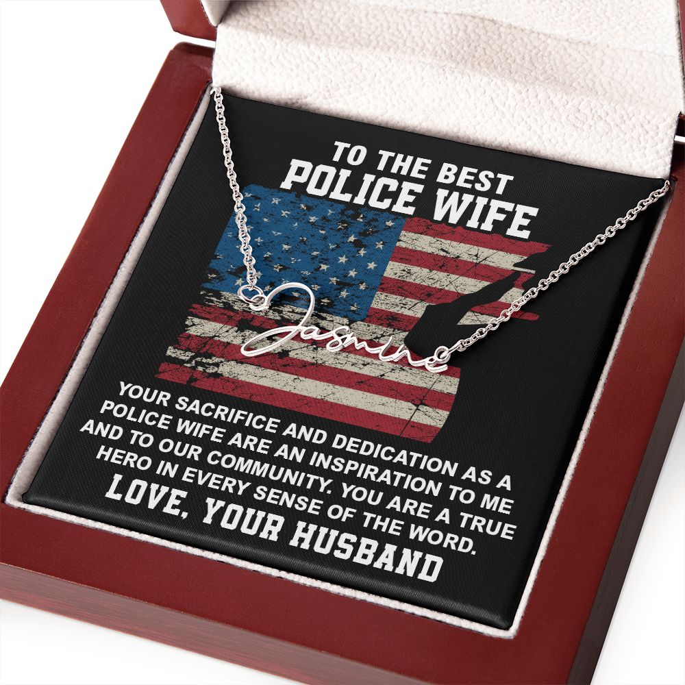 To  The Best Police Wife You Are Hero In Every Sense Of The Word. Love , Your Husband