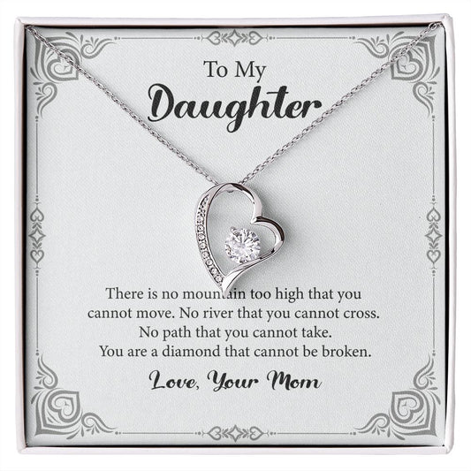 To My Daughter You Are A Diamond That Cannot Be Broken Love, Your Mom