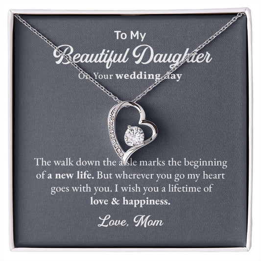 To My Beautiful Daughter On Your Wedding Day I Wish You A Lifetime Of Love & Happiness, Love Mom