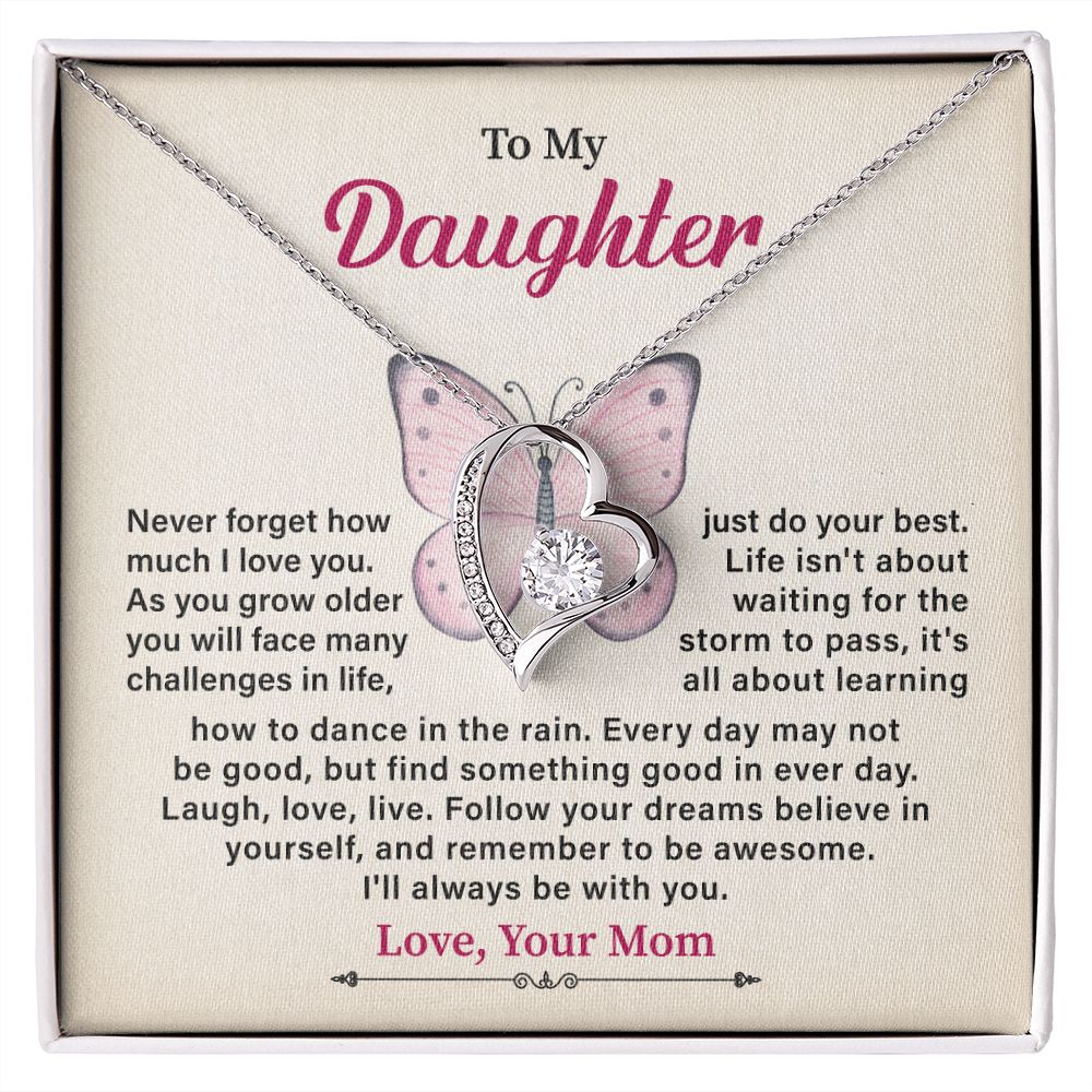 To My Daughter I'll Always Be With You love, Your Mom