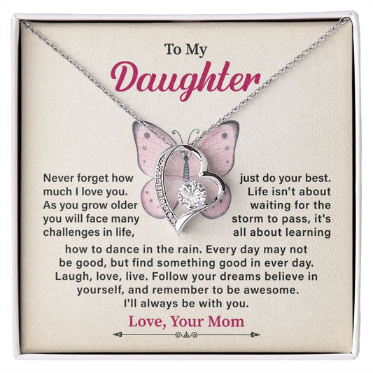 To My Daughter I'll Always Be With You love, Your Mom