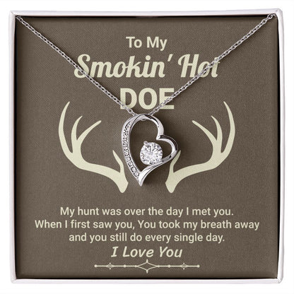 To My Smokin' Hot Doe My Hunt Was Over The Day I Met You. I love you