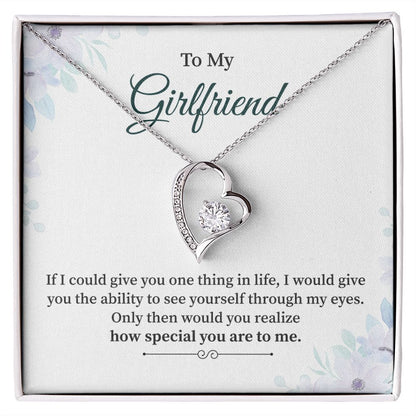 To My Girlfriend, I Would Give You The Ability To See Yourself Through My Eyes.