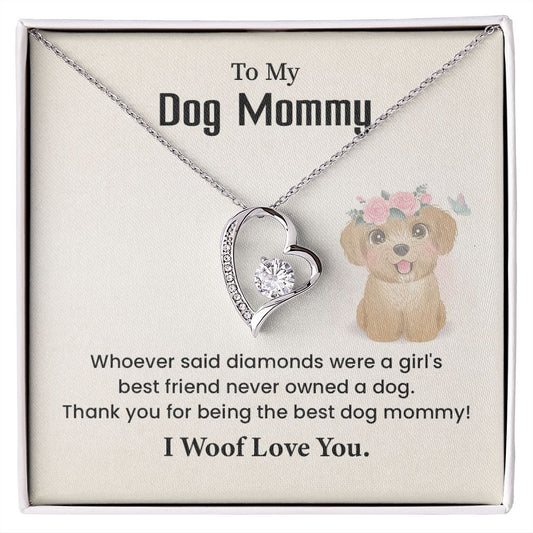 To My Dog Thank you For Being The Best Dog Mommy, I Woof Love You