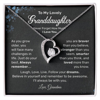 To My lovely Granddaughter Laugh, Love, Follow Your Dreams, love, Grandma