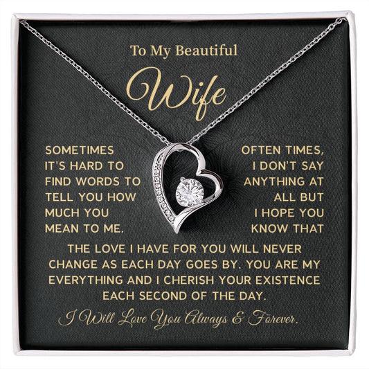 To my wife sometimes it's hard to find word to tell you