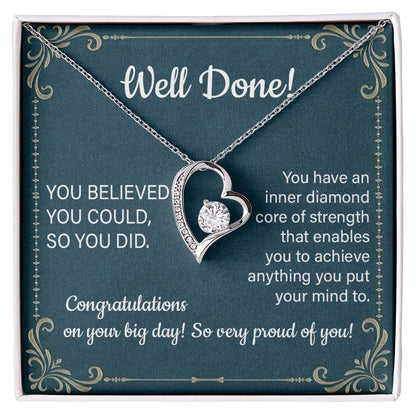 Well Done You Believed You Could So You Did Congratulation On You Big Day So Very Proud Of You