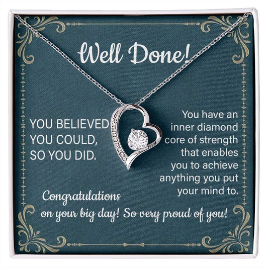 Well Done You Believed You Could So You Did Congratulation On You Big Day So Very Proud Of You