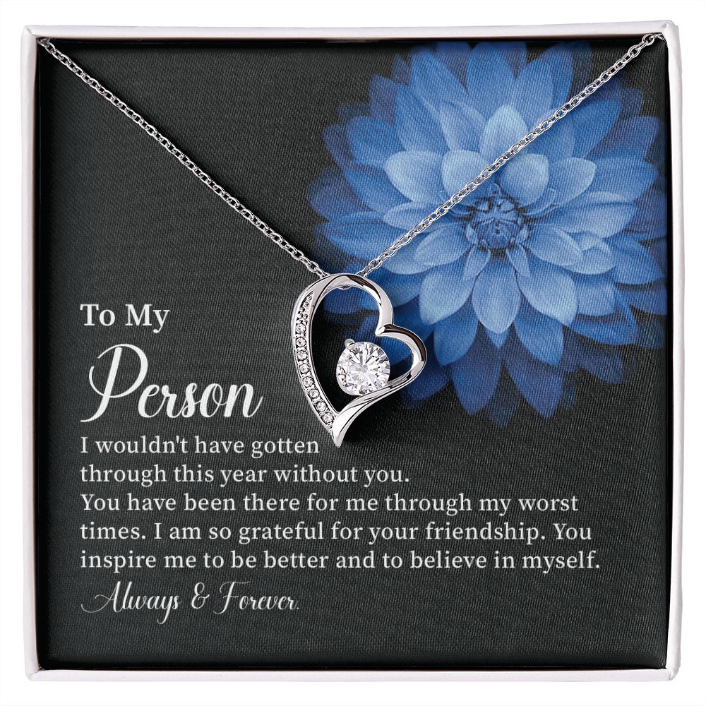 To My Person I Am So Grateful For Your Friendship, Always And Forever