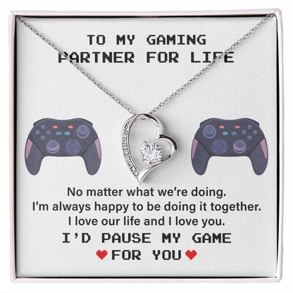 To My Gaming Partner For Life I Love Our Life And I Love You.