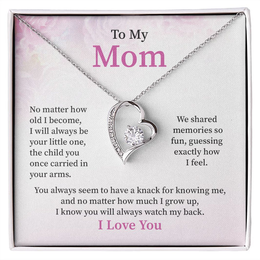 To My Mom I Know You Will Always Watch My Back, I Love You