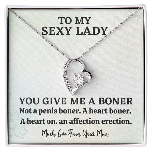 To My Sexy Lady You Give Me A Boner Not A Penis Boner A Heart Boner A Heat On An Affection On Erection Forever Love Necklace