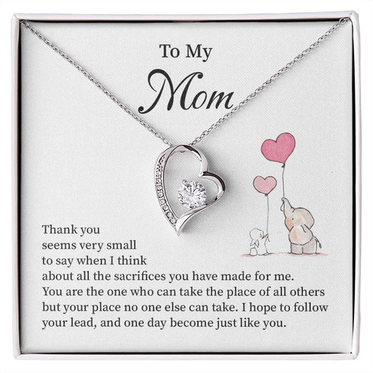 To My Mom I hope To Follow Your Lead, And One Day Become Just Like you