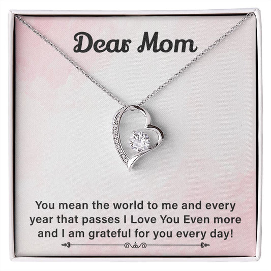 Dear Mom I Love You Even More And I Am Grateful For You Every Day