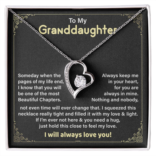 To My Granddaughter always keep Me In Your Heart, You Are Always In Mine