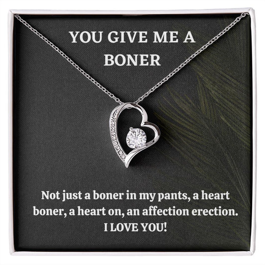 You Give Me A Boner Not A Penis Boner A Heart Boner A Heat On An Affection On Erection