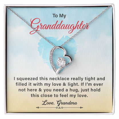 To My Granddaughter You Need A Hugs Just Hold This Close To Feel My Love