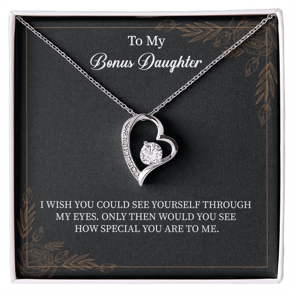 To My Bonus Daughter I Wish You Could See Yourself Through My Eyes