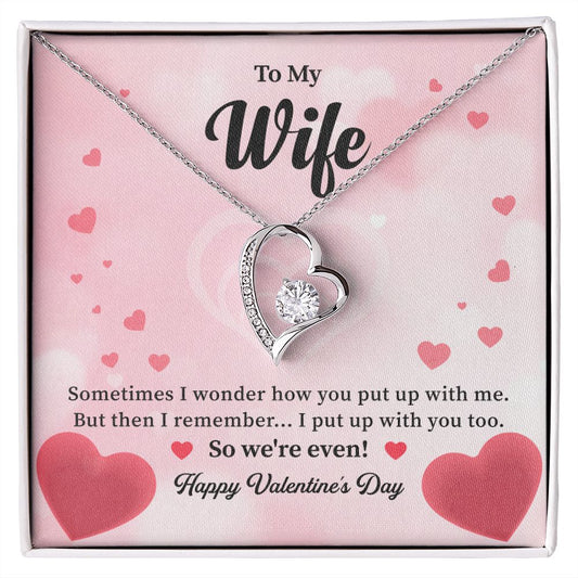 To My Wife So We're Even Happy Valentine's Day