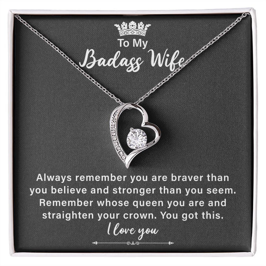 To My Badass Wife Always Remember You are Braver, I Love You