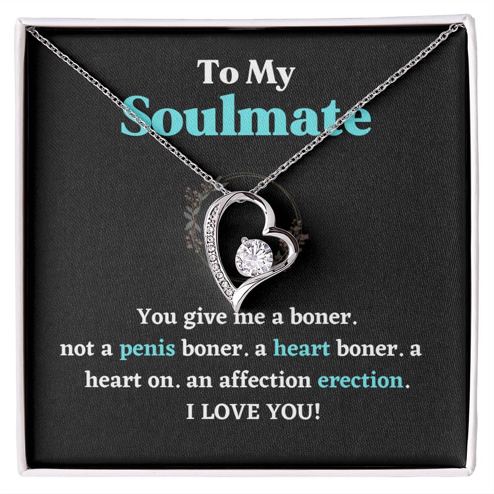 To My Soulmate To My You Give Me A Boner Not A Penis Boner A Heart Boner  I Love You Forever Lover Necklace Gifts For Soulmate From Husband