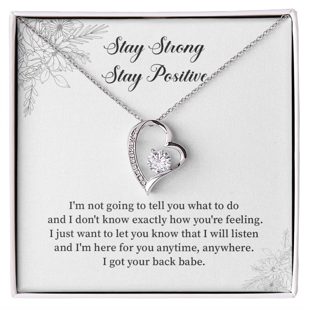 Stay Strong Stay Positive I got your back baby
