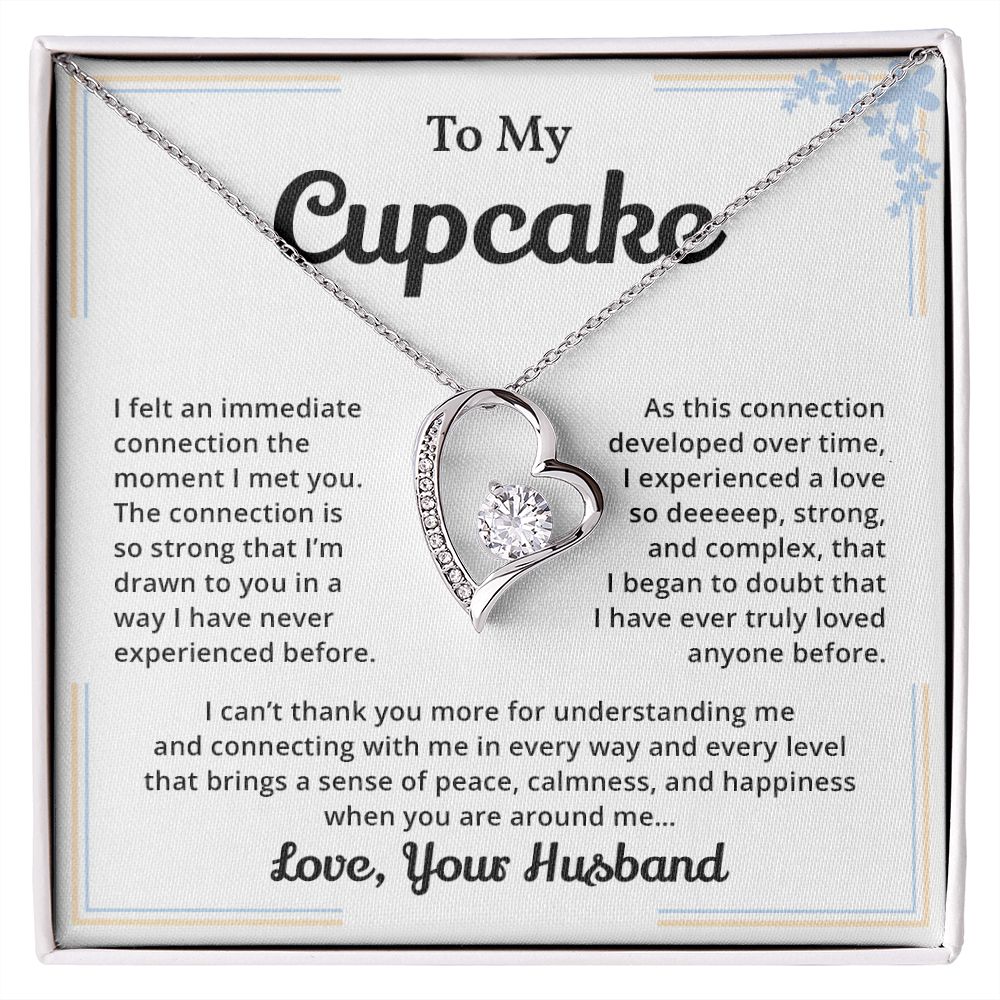 To My Cupcake I Felt An Immediate Connection The Moment I Met You