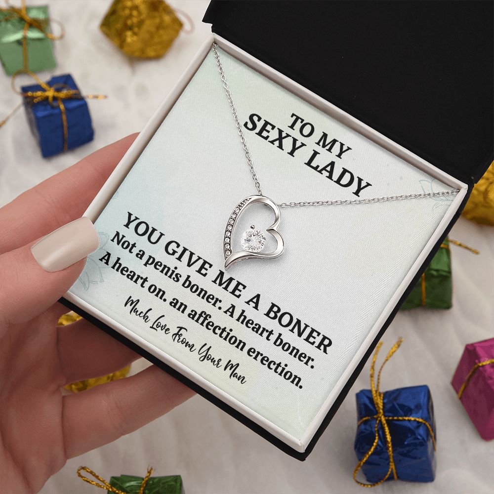 To My Sexy Lady You Give Me A Boner Not A Penis Boner A Heart Boner A Heat On An Affection On Erection Forever Love Necklace