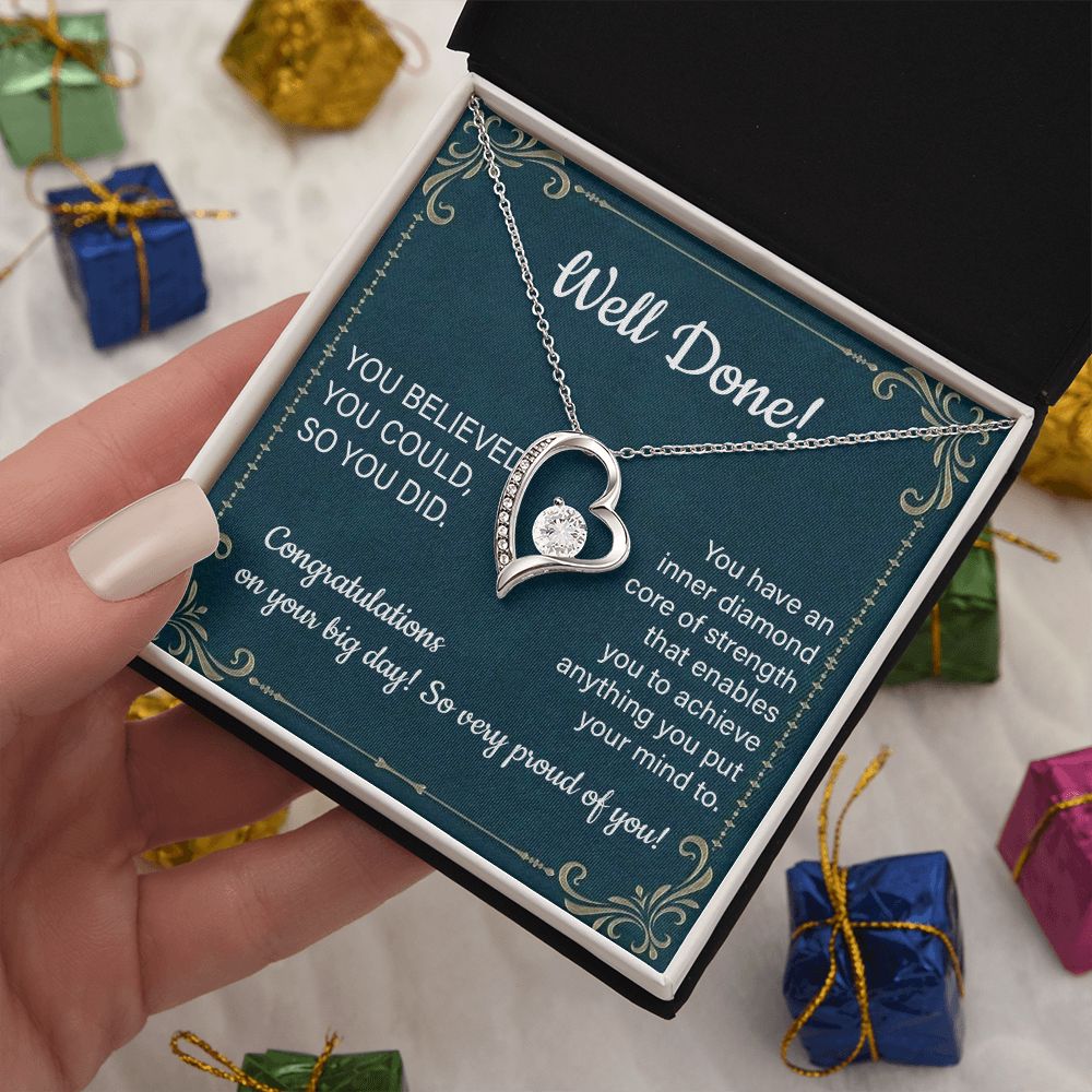 Well Done You Believed You Could So You Did Congratulation On You Big Day So Very Proud Of You