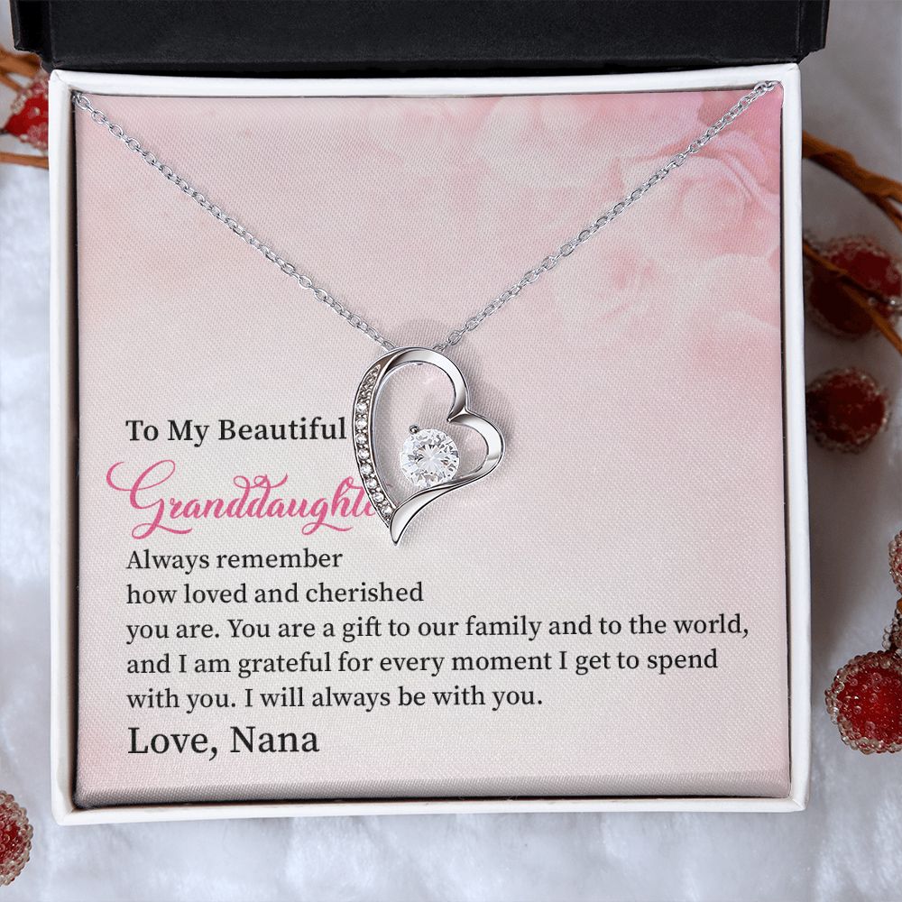 To My Beautiful Granddaughter I Will Always Be With You. Love, Nana