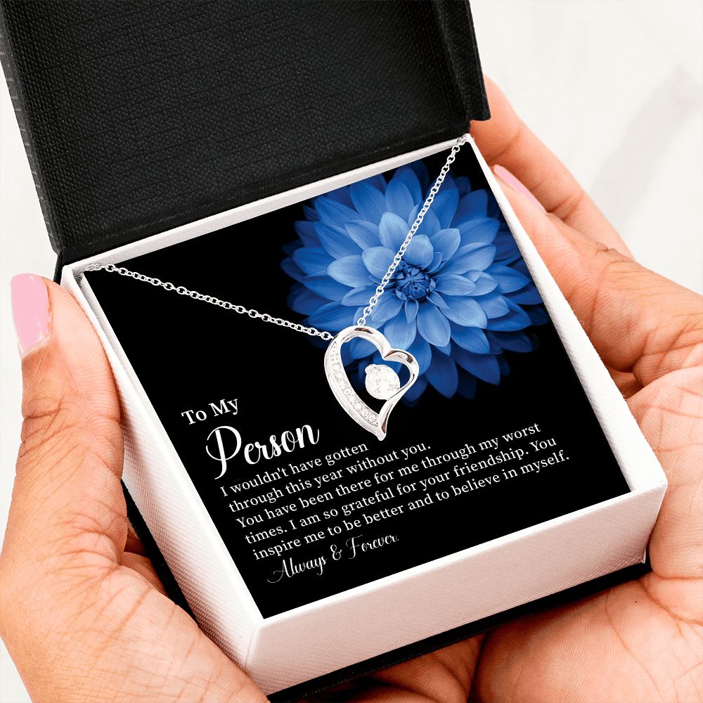 To My Person I Am So Grateful For Your Friendship, Always And Forever