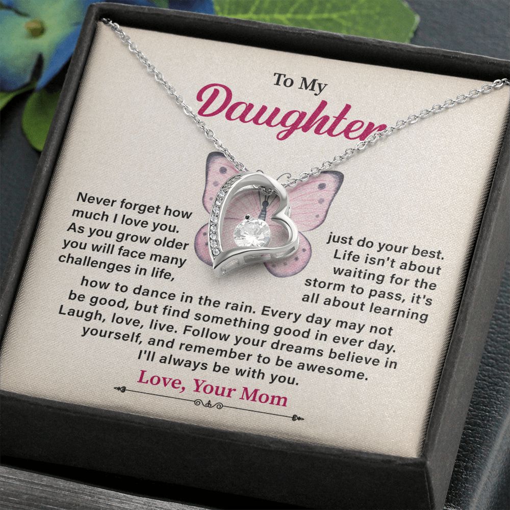 To My Daughter I'll Always Be With You love, Your Mom
