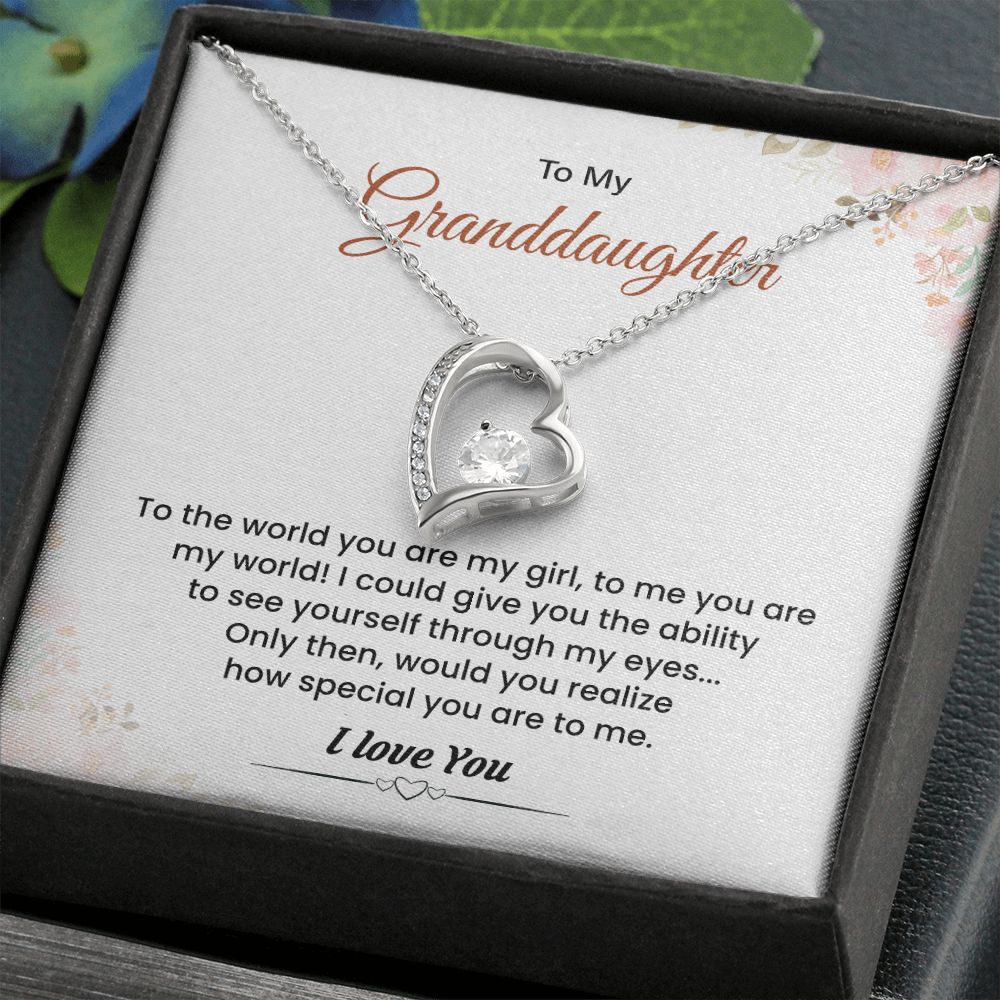 To My granddaughter Would You Realize How Special You Are To Me, I Love You
