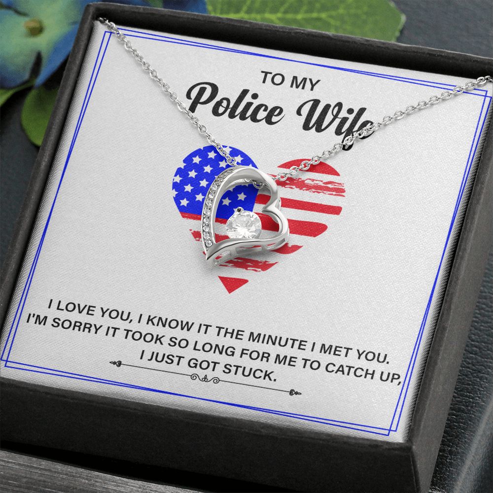 To My Police Wife I Love You, I Know it The Minute I Met You