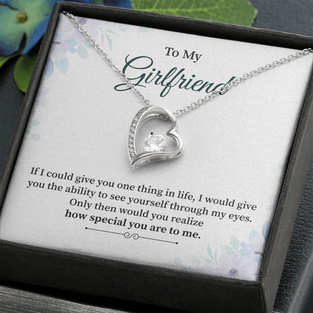 To My Girlfriend, I Would Give You The Ability To See Yourself Through My Eyes.