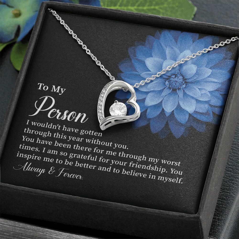 To My Person I Am So Grateful For Your Friendship, Always And Forever